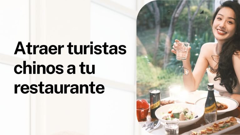 Atraer turistas chinos a tu restaurante