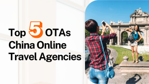 Top 5 China Online Travel Agencies (OTAs)