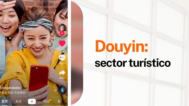 Douyin: la clave del sector turístico y social-commerce