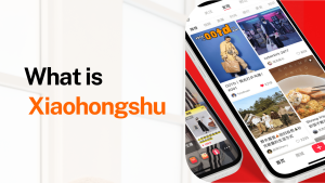What is Xiaohongshu? Promote your Business in China