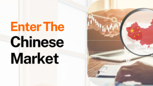 enter the chinese market-China Market Entry Strategy: How To Enter The Chinese Market