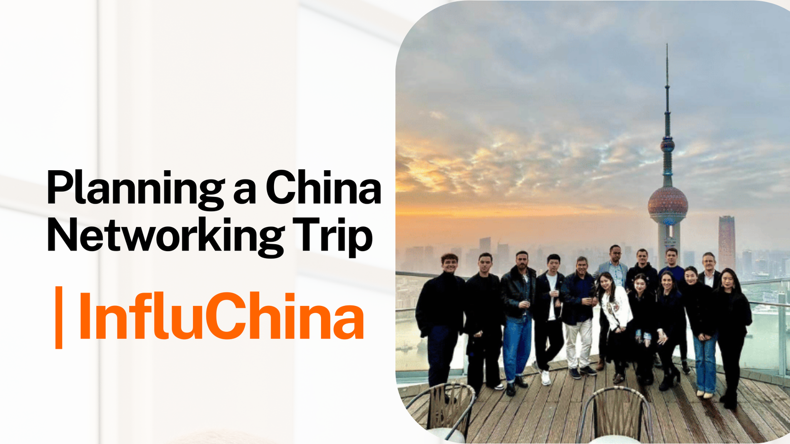 Planning a China Networking Trip: A Practical Guide for Executives